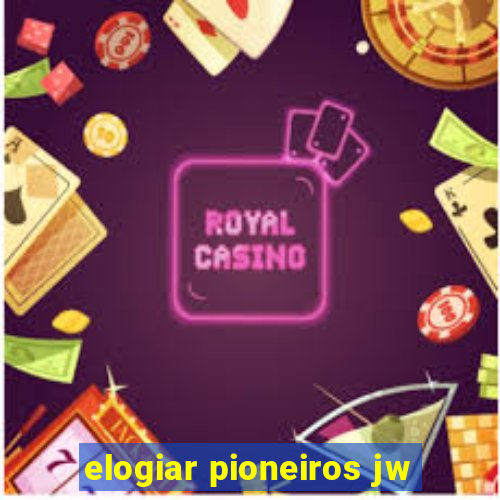 elogiar pioneiros jw